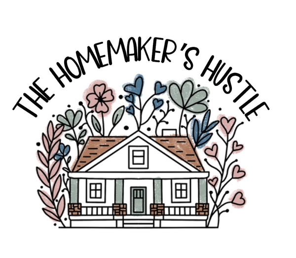 The Homemaker's Hustle